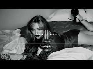 DAYKIRY MIX by SHARAPOV Best Deep House Vocal & Nu Disco 2023