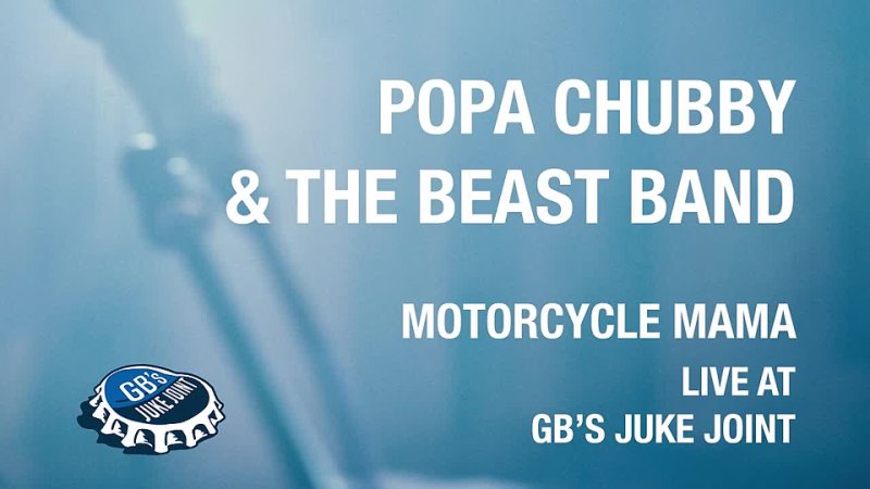 Popa Chubby and the Beast Band - MotorCycle Mama 