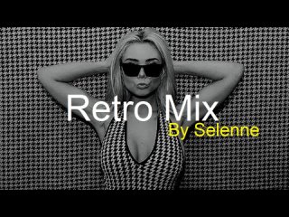 RETRO MIX by SELENNE Best Deep House Vocal & Nu Disco