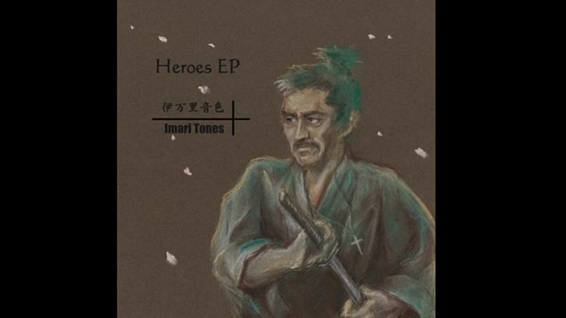 Imari Tones - Heroes EP (Full Album)