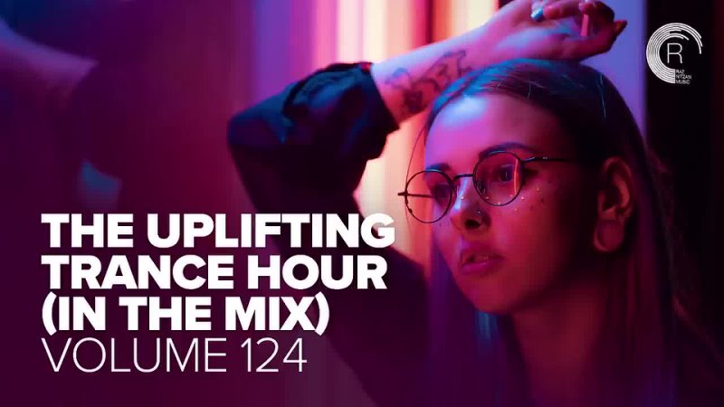 UPLIFTING TRANCE HOUR IN THE MIX VOL. 124 (12.04.2023)