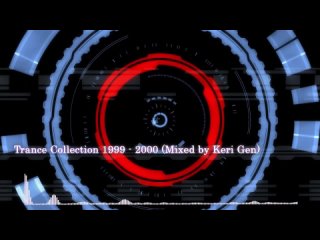 Classic Trance Collection 1999 - 2000 (mixed by Keri Gen)