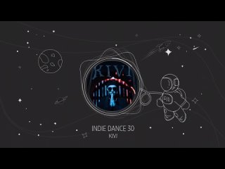 INDIE DANCE 30 / KIVI