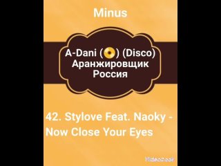 Video Track (Minus #42) Stylove Feat. Naoky - Now Close Your