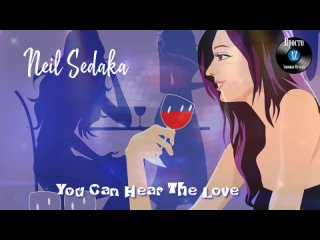 Neil Sedaka  - You Can Hear The Love (1978)