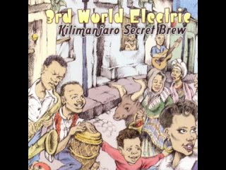 3rd World Electric. Kilimanjaro Secret Brew (2009). CD, Album. Multi-National. Progressive Rock, Jazz Rock/Fusion.