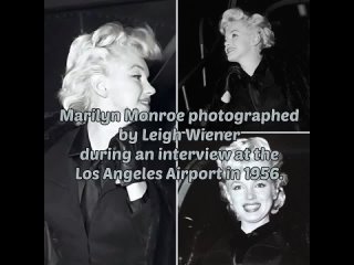Marilyn Monroe - Photographed by Leigh Wiener at the Los Angeles Airport in 1956.