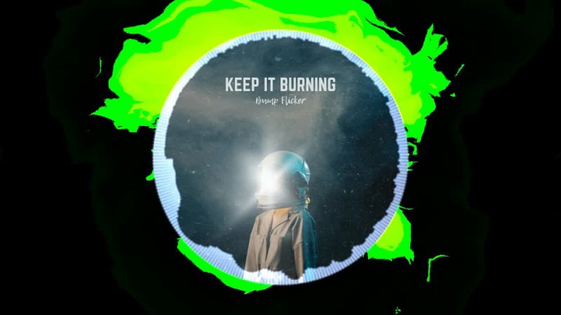 Bump Flicker - Keep It Burning