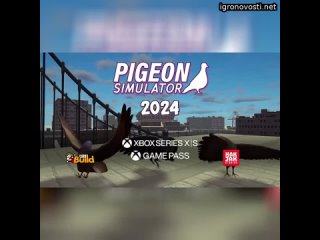 Трейлер Pigeon Simulator.  Релиз на XBOX Series X|S в 2024 году, со дня релиза игра пополнит подписк