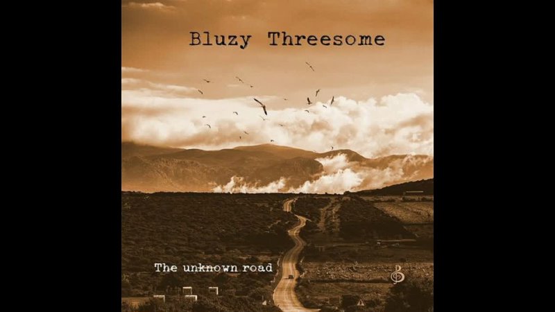 Bluzy Threesome - 2023 - The Unknown Road