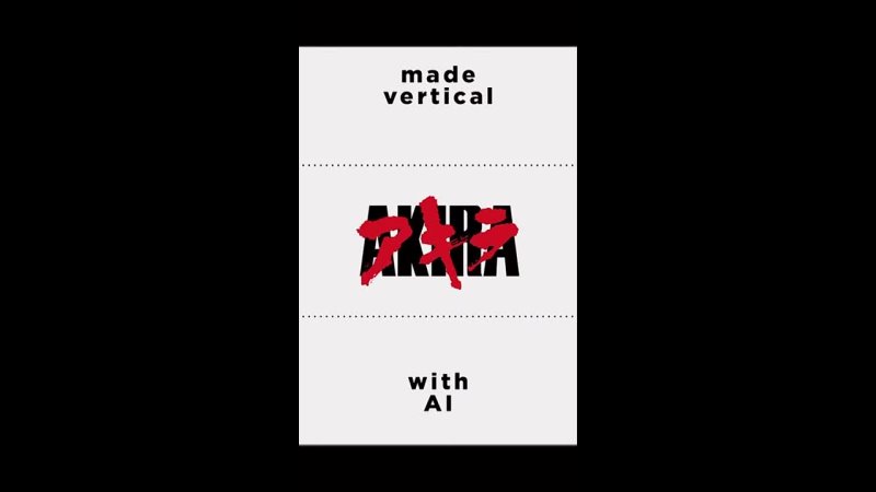 Akira made vertical with
