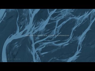 CAMELPHAT X HANS ZIMMER X KOSCO  BREATHE X CORNFIELD CHASE X SUPERMOON