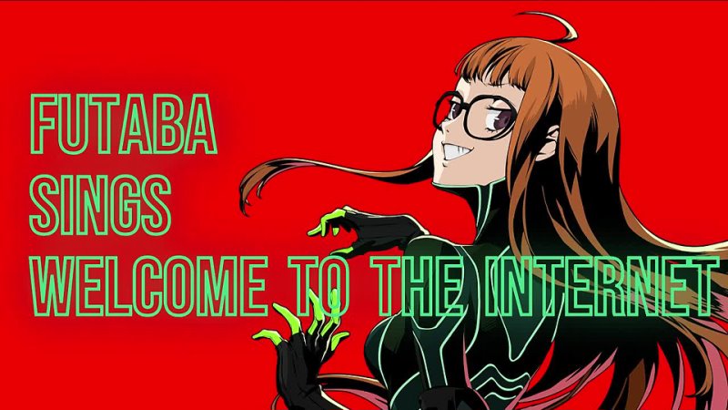 Futaba Welcome to the Internet