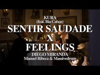 Kura feat. Bia Caboz & Diego Miranda - Sentir Saudade Feelings (Kooltuga Mashup)