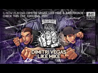 Dimitri Vegas & Like Mike - Smash The House Radio ep. 41