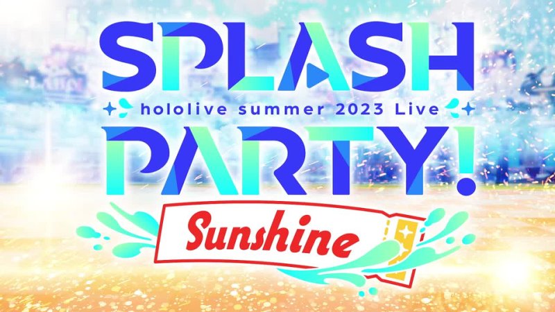 Hololive Summer 2023 3D LIVE Splash Party! Sunshine