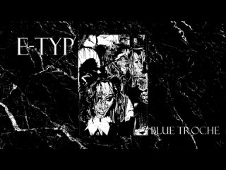 E-TYP - DER JUGENFREI TRAUM (pre-Velvet Eden) remastered