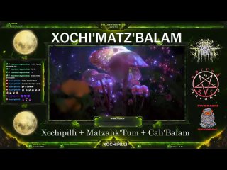 Xochi’Matz’Balam (Xochipilli+Matzalik’Tum+Cali’Balam) + Xochipilli /