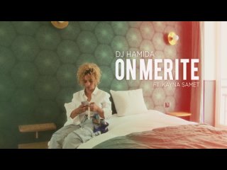 DJ Hamida feat. Kayna Samet - On mérite    [OKLM Russie]