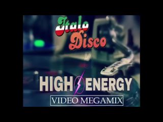 Italo-Disco & Hi-NRG (Video Megamix № 01) 720 HD
