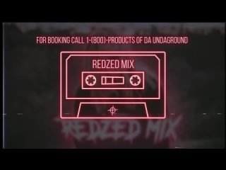 Products of Da Undaground REDZED MIX