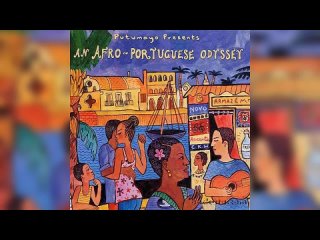 PUTUMAYO - An Afro Portuguese Odyssey