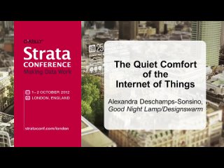 Alexandra Deschamps-Sonsino keynote Strata Conference London 2012