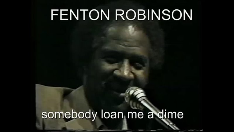 FENTON ROBINSON somebody loan me a