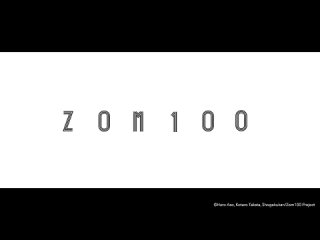 OPENING _ Song of the Dead by KANA-BOON _ Zom 100_ Bucket List of the Dead _ VIZ