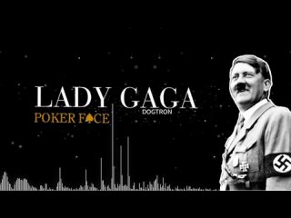 [Dogtron] Adolf Hitler - Poker Face | AI cover Lady Gaga