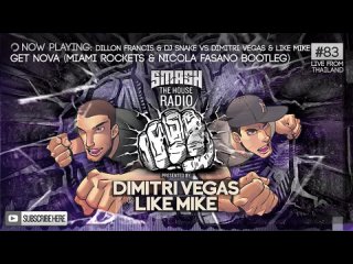 Dimitri Vegas & Like Mike - Smash The House Radio ep. 83