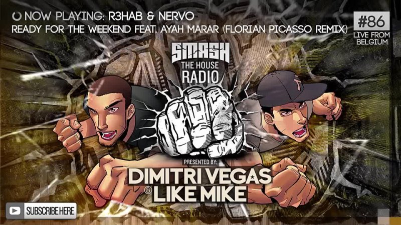 Dimitri Vegas Like Mike Smash The House Radio ep.