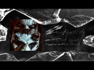 Asan Skat aka DJ JP4 - Devil Is Not Dead! Pt.1/4:  No he is Not Dead