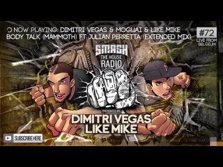 Dimitri Vegas & Like Mike - Smash The House Radio ep. 72