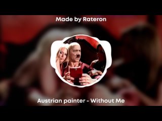 [Rateron] Austrian painter - Without Me | AI cover