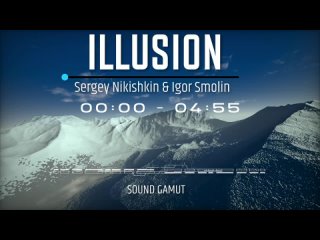 Sergey Nikishkin  Igor Smolin - ILLUSION