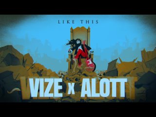 VIZE x ALOTT - Like This (Official Visualizer)