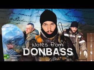 The documentary ‘Notes from Donbass’ tells the story of ordinary soldiers. Some of them are eagerly waiting for news from home: