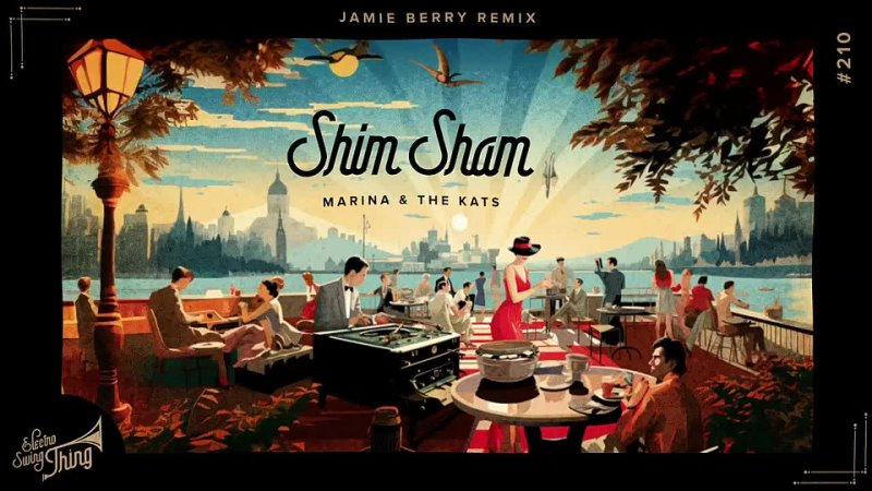 Marina The Kats Shim Sham ( Jamie Berry Remix) ( Electro Swing Thing