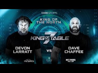 King of The Table 7 - Devon Larratt vs Dave Chaffee