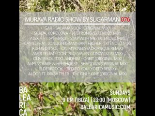 Murava radioshow by Sugarman | 076 |  | Balearica Music radio | Ibiza’2023!
