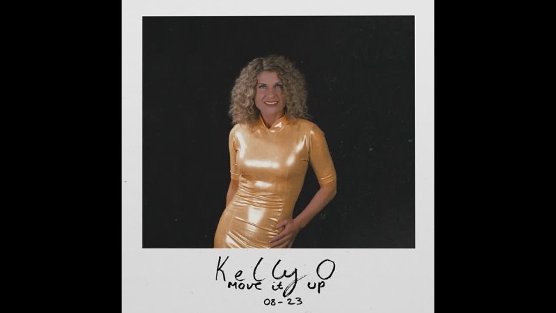 Kelly O - Move It Up [Kellys Version]