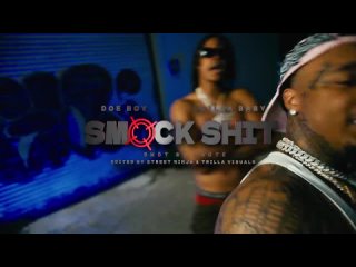 Doe Boy & Skilla Baby - Smack Sh*t (Official Music Video)