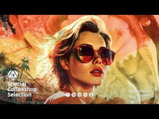 CHILLOUT MIX 2023 vol. 5 • Late Summer Ibiza Vibe • Special Coffeeshop Selection [Seven Beats Music]