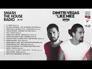 Dimitri Vegas & Like Mike - Smash The House Radio ep. 119