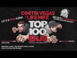 Dimitri Vegas & Like Mike - Smash The House Radio ep. 18 (WolfPack Takeover)