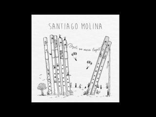 Santiago Molina - Caminito de llamas