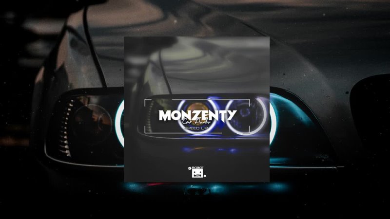 Monzenty - Car Audio (Speed Up) 2023 Dance Music