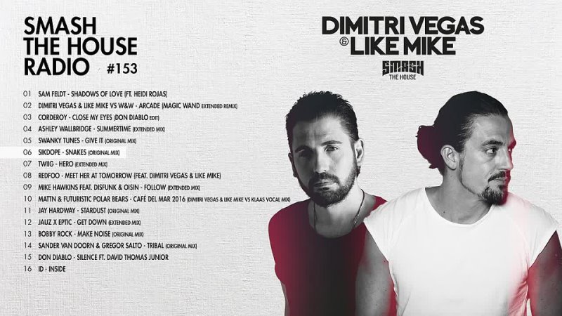 Dimitri Vegas Like Mike Smash The House Radio ep.