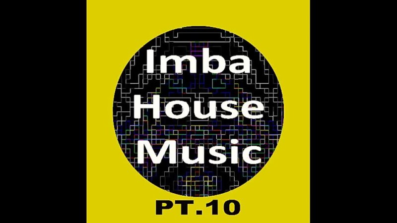 Imba House Music, Pt.